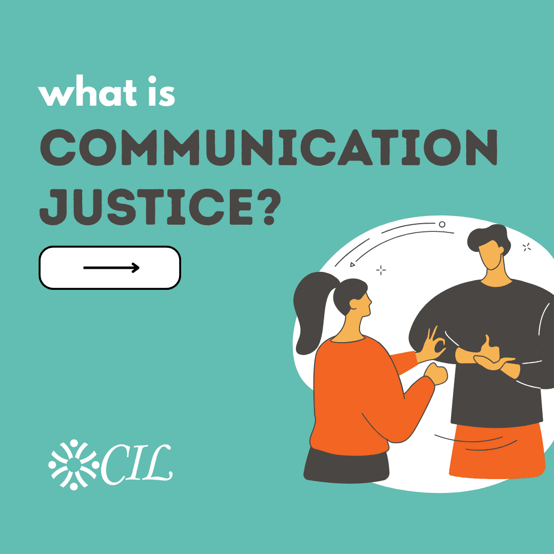 CIL communication justice graphic